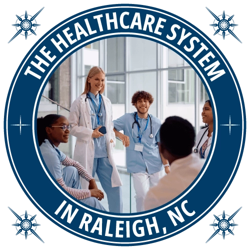 The healthcare system in Raleigh NC