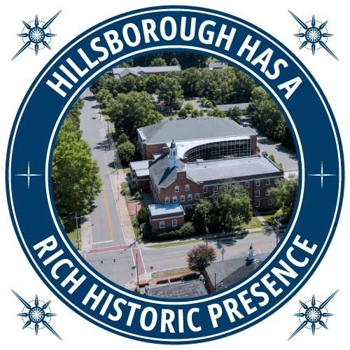 Hillsborough has a rich historic presence