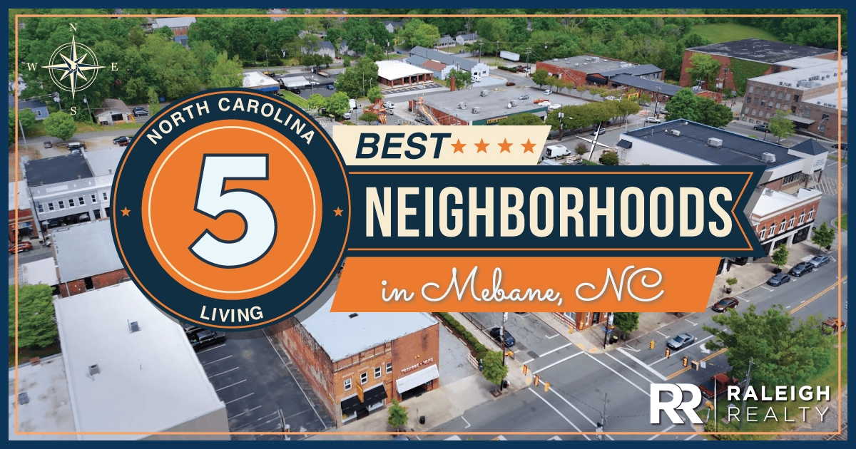 The 5 Most Popular Neighborhoods in Mebane, NC